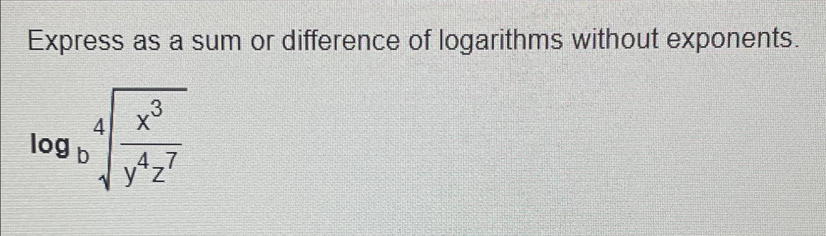 Solved Express as a sum or difference of logarithms without | Chegg.com