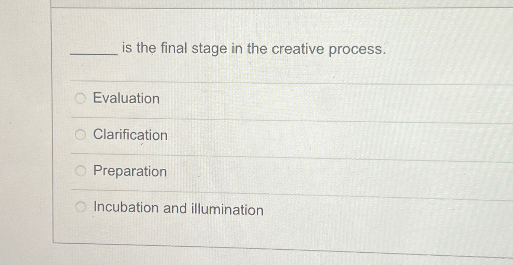 Solved is the final stage in the creative | Chegg.com
