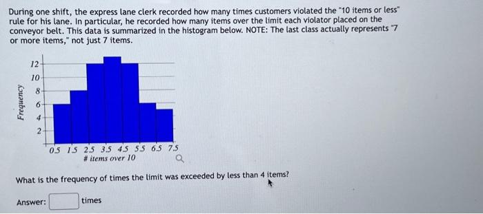 Solved During one shift, the express lane clerk recorded | Chegg.com