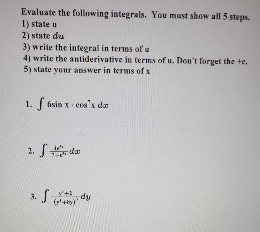 Solved Evaluate the following integrals. You must show all 5 | Chegg.com