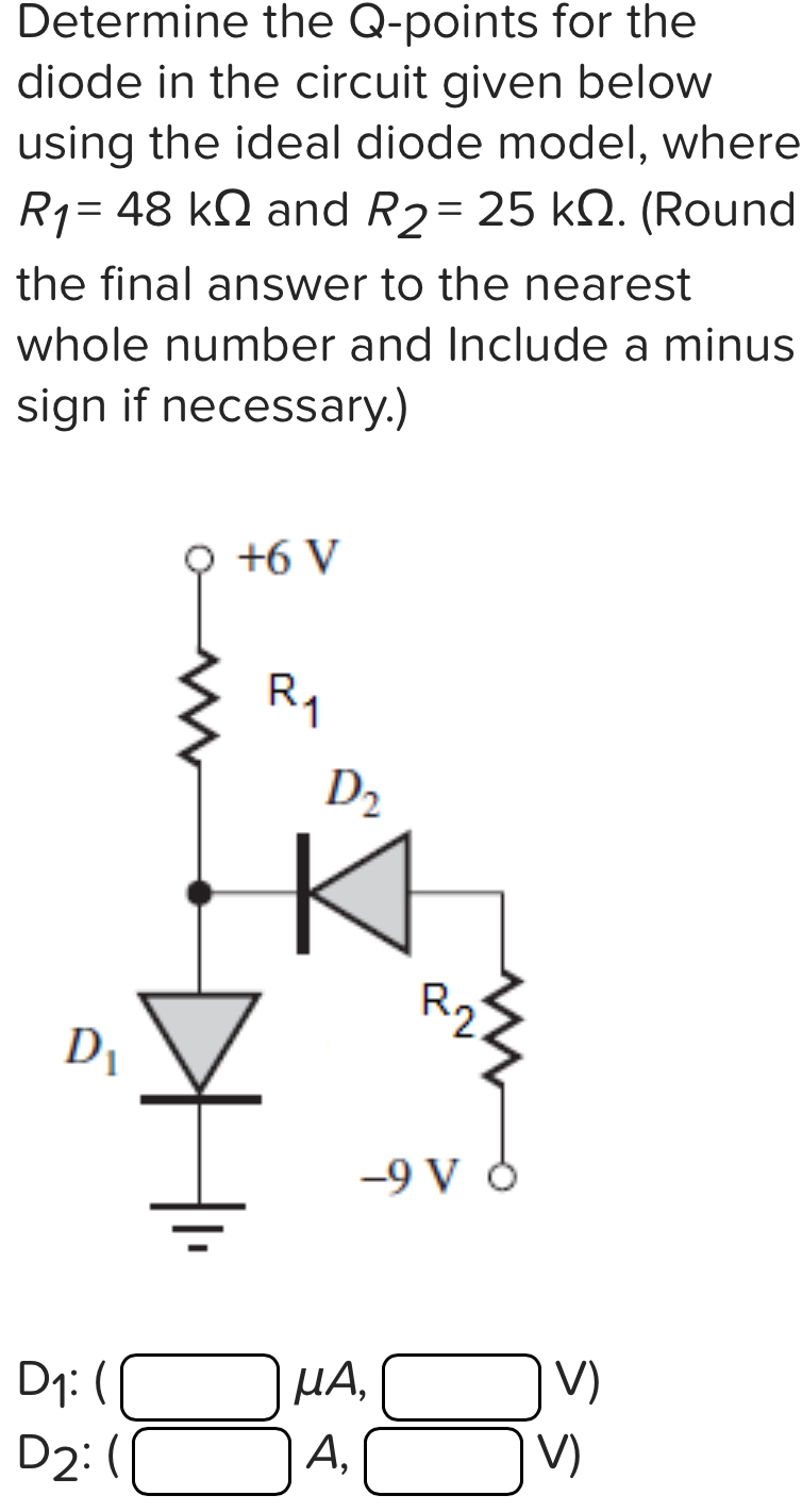 Solved Determine the Q-points for the diode in the circuit | Chegg.com