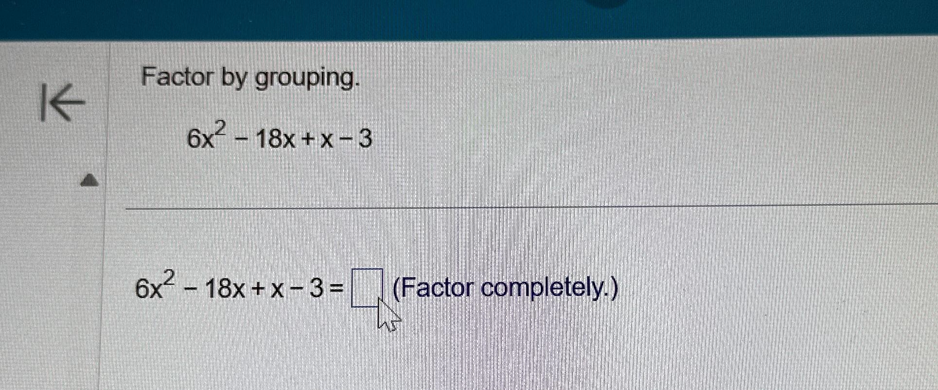 solved-factor-by-grouping-6x2-18x-x-36x2-18x-x-3-factor-chegg