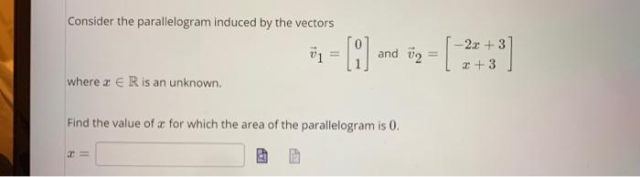 Solved Consider the parallelogram induced by the vectors | Chegg.com
