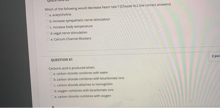 Solved Which of the following would decrease heart rate ? | Chegg.com