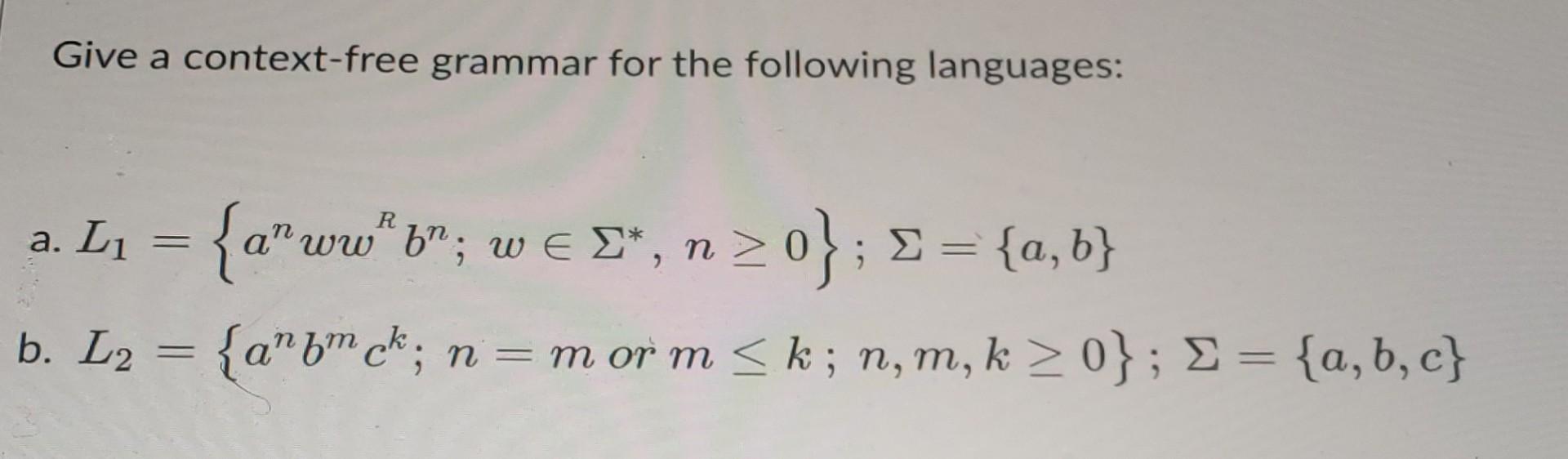 Solved Give a context-free grammar for the following | Chegg.com