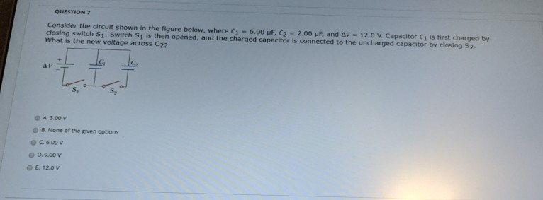 Solved QUESTION 7 Consider The Circuit Shown In The Figure | Chegg.com