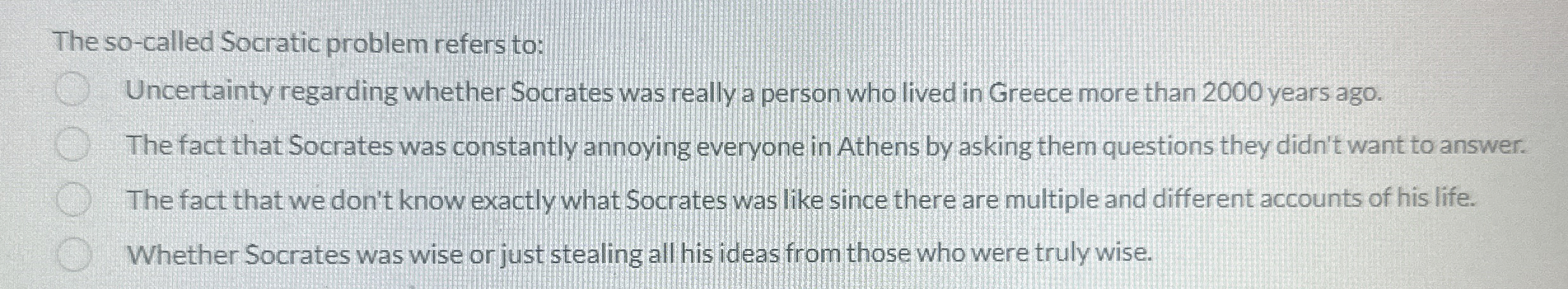 Solved The so-called Socratic problem refers to:Uncertainty | Chegg.com