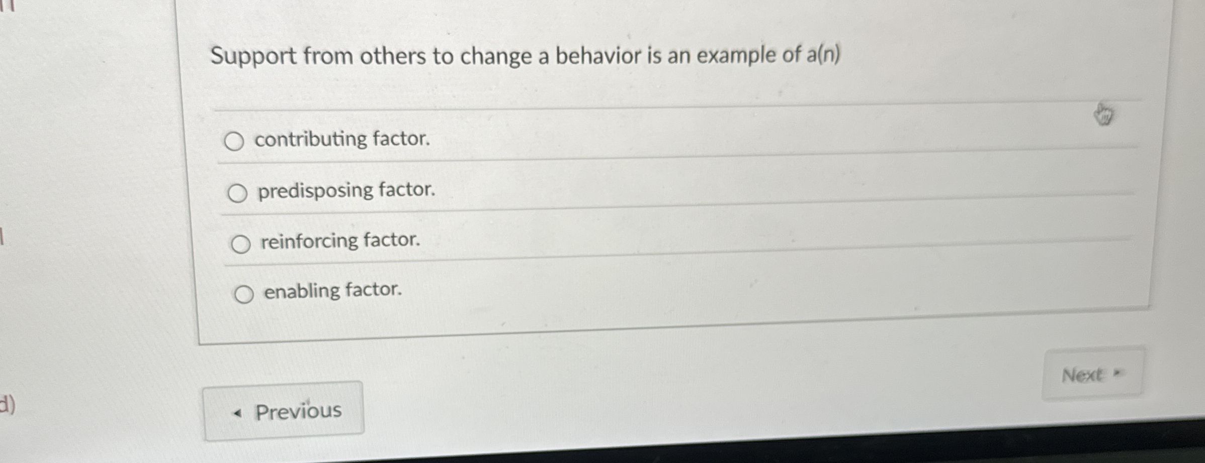 Solved Support from others to change a behavior is an | Chegg.com