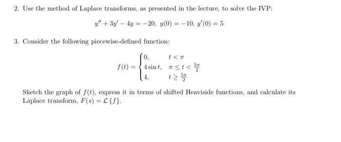 Solved 2. Use The Method Of Laplace Transforms, As Presented 