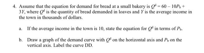Solved 4. Assume that the equation for demand for bread at a | Chegg.com