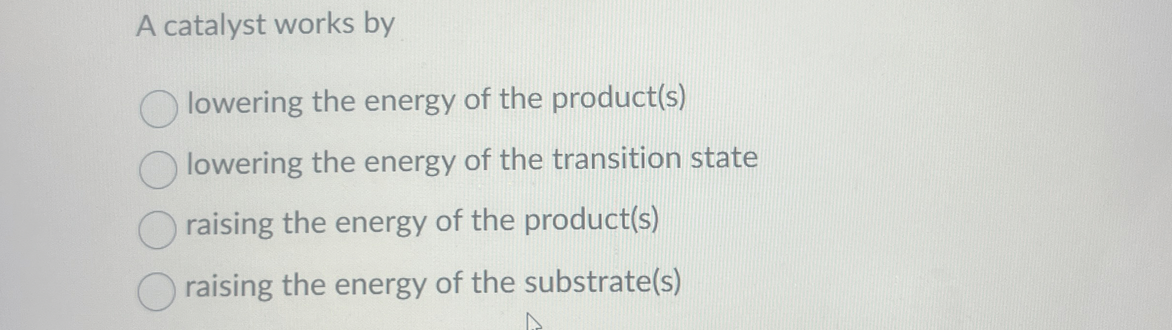 Solved A catalyst works bylowering the energy of the | Chegg.com