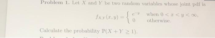 Solved Problem 1. Let X and Y be two random variables whose | Chegg.com