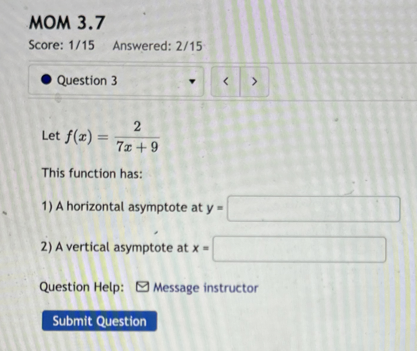 Solved MOM 3.7Score: 1/15 ﻿Answered: 2/15Let f(x)=27x+9This | Chegg.com