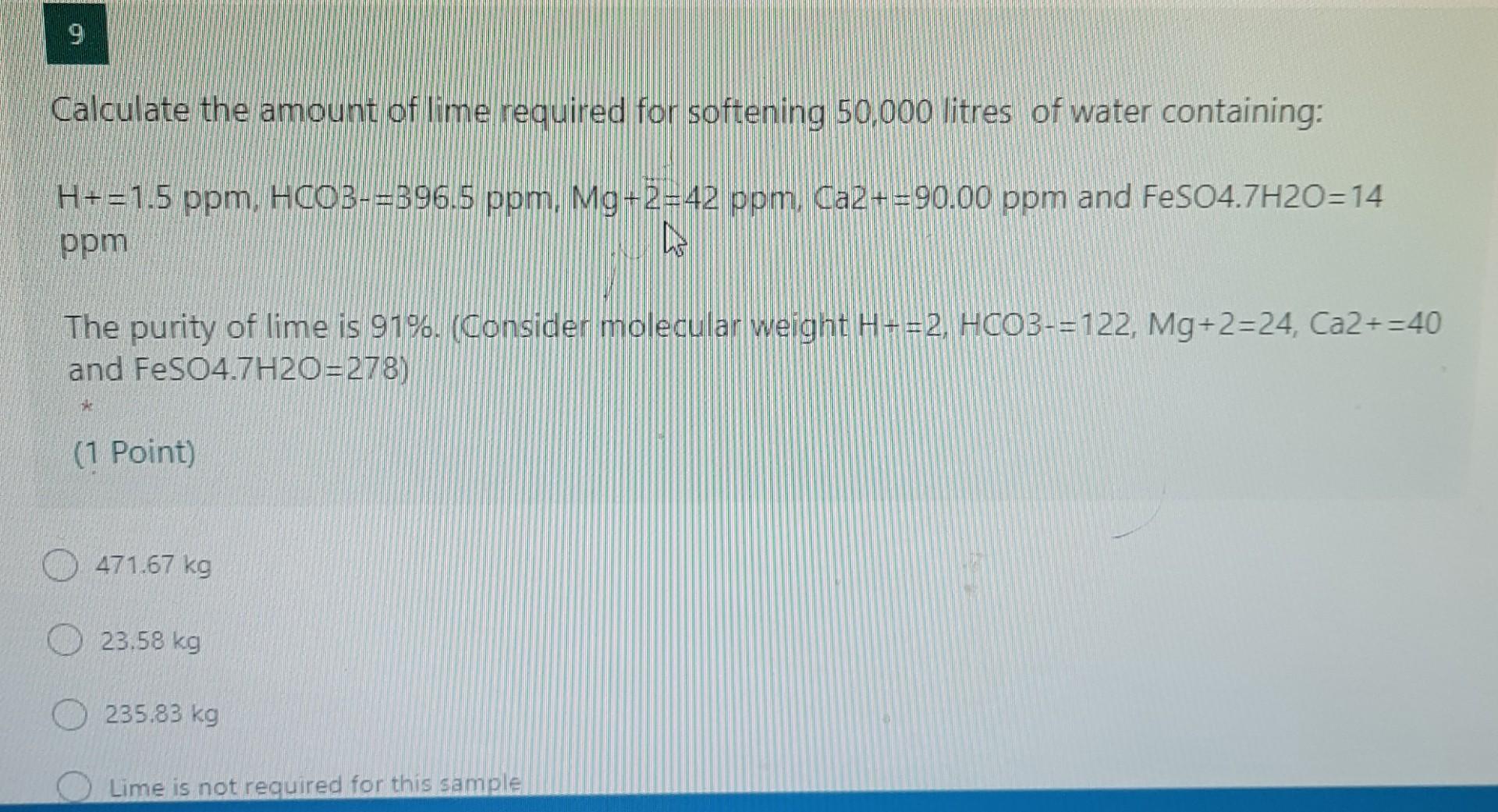 Solved G Calculate The Amount Of Lime Required For Softening | Chegg.com