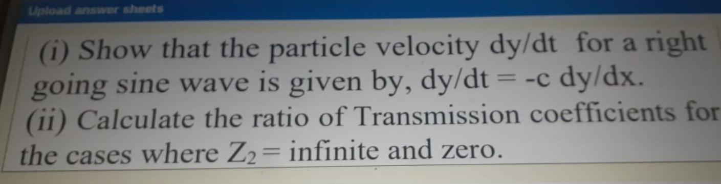 Solved Upload answer sheets (i) Show that the particle | Chegg.com