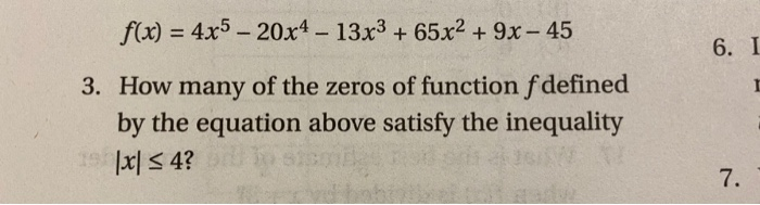 Solved 6. I f(x) = 4x5 - 20x4 - 13x3 + 65x2 + 9x - 45 3. How | Chegg.com