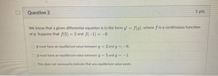 Solved D Question 2 1 pts We know that a given differential | Chegg.com