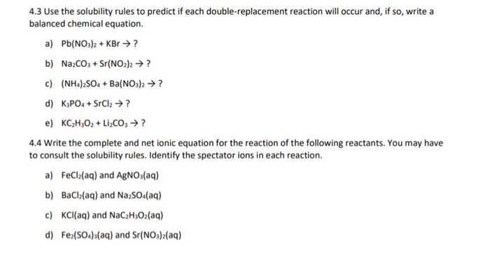 Solved 4.3 Use the solubility rules to predict if each | Chegg.com