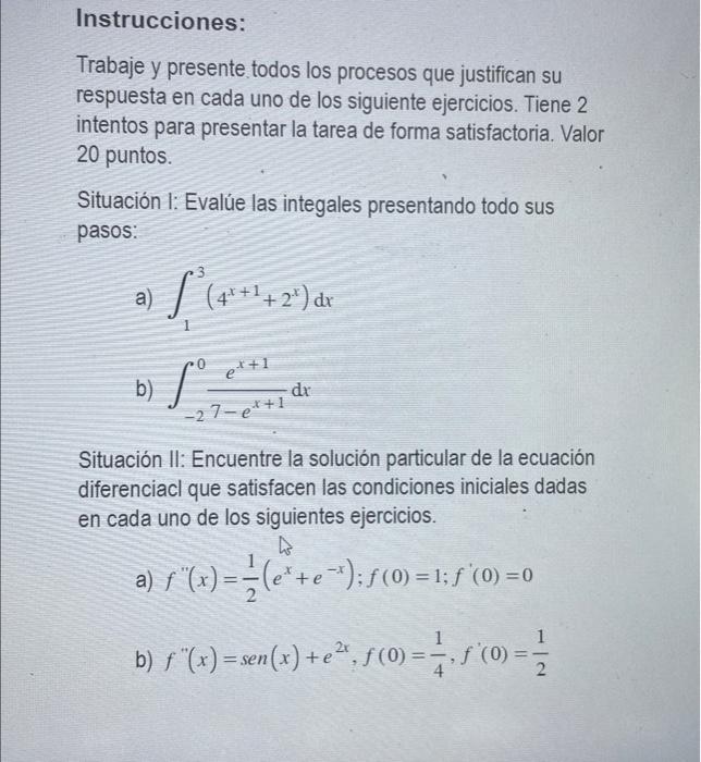 Instrucciones: Trabaje y presente todos los procesos que justifican su respuesta en cada uno de los siguiente ejercicios. Tie