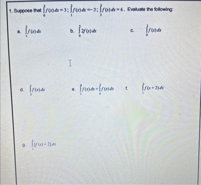 Solved Pose That ∫03f X Dx 3 ∫13f X Dx −2 ∫35f X Dx 6