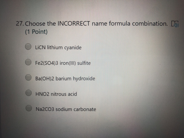 Solved 27 Choose The Incorrect Name Formula Combination 5 Chegg Com