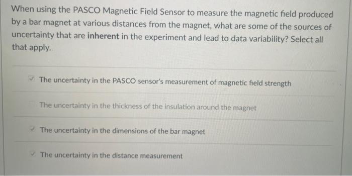 Solved When using the PASCO Magnetic Field Sensor to measure | Chegg.com