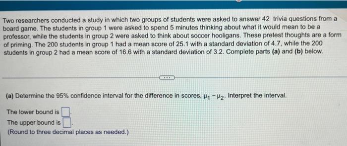 Solved Two researchers conducted a study in which two groups | Chegg.com
