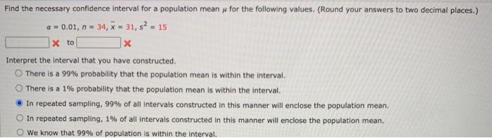 Solved Find the necessary confidence interval for a | Chegg.com