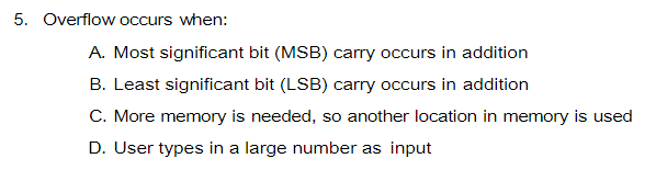 Solved Overflow occurs when:A. Most significant bit (MSB) | Chegg.com