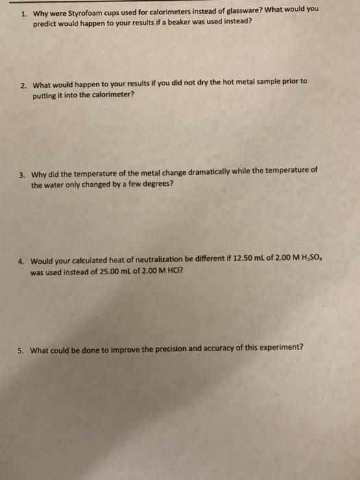 Solved 1. Why were Styrofoam cups used for calorimeters
