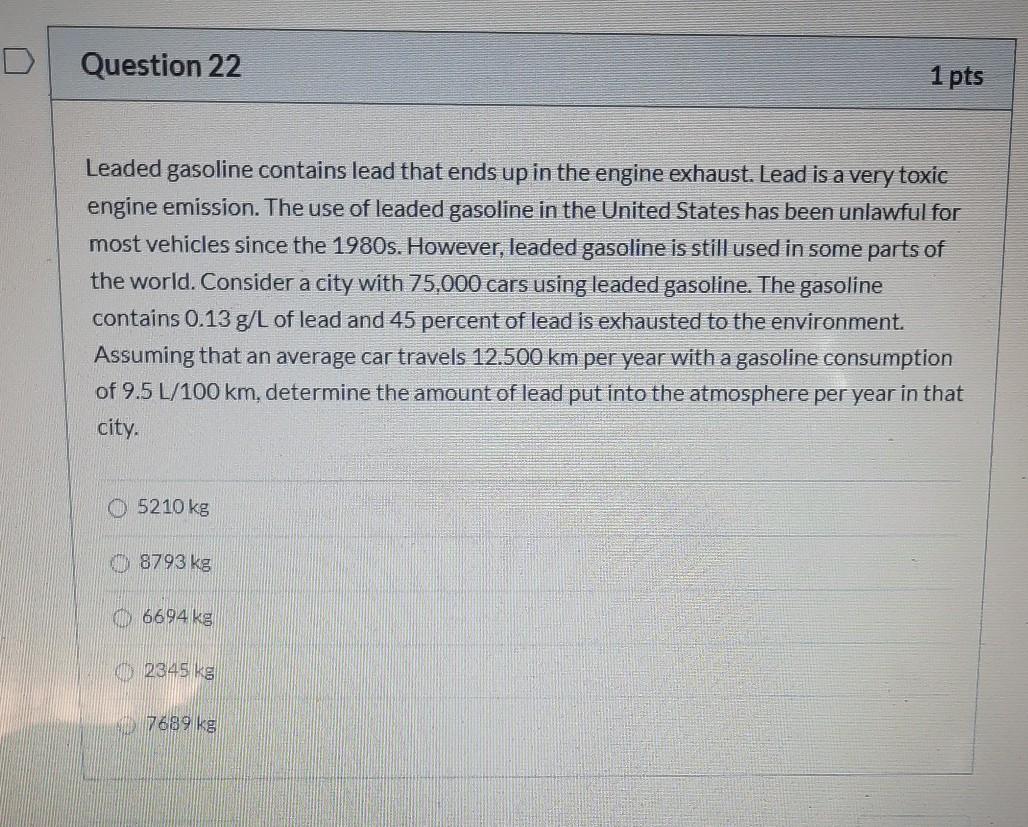 Solved Question 22 1 pts Leaded gasoline contains lead that