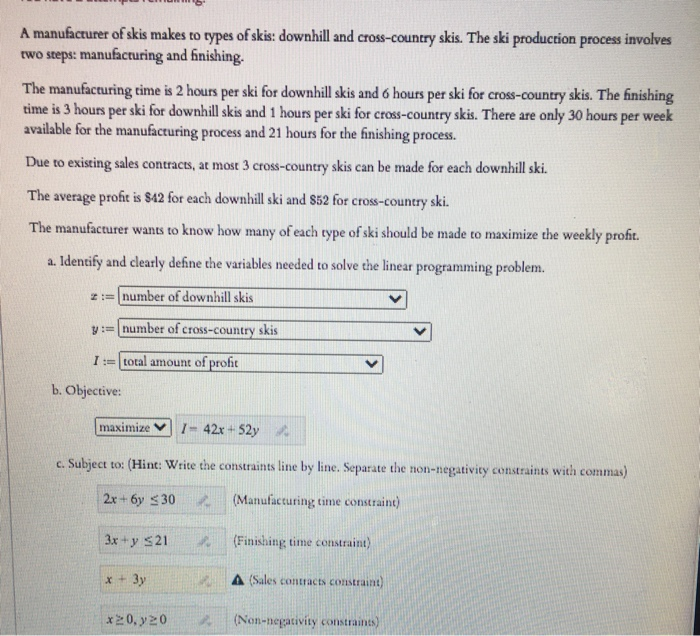 Solved A manufacturer of skis makes to types of skis