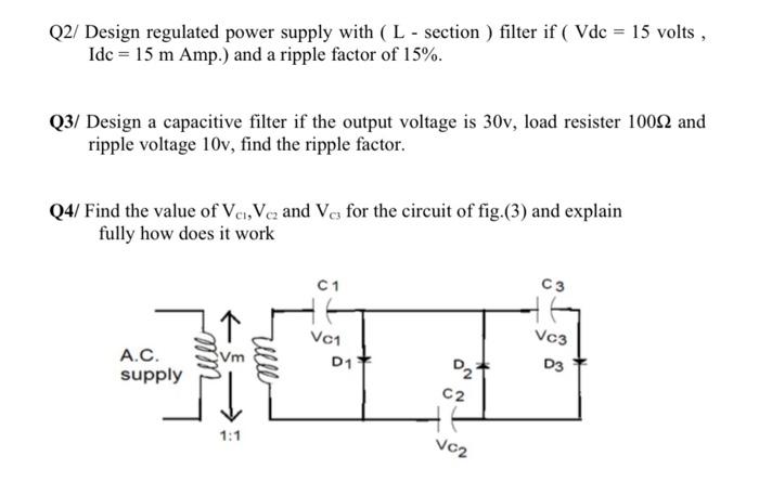 Solved Q2/ Design regulated power supply with (L - section ) | Chegg.com