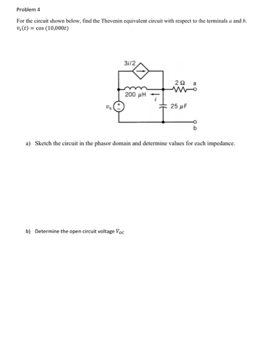 Solved Problem 4 For the circuit shown below, find the | Chegg.com