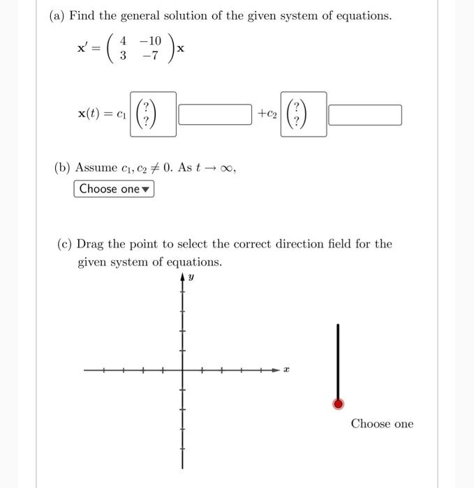 Solved (a) Find the general solution of the given system of | Chegg.com