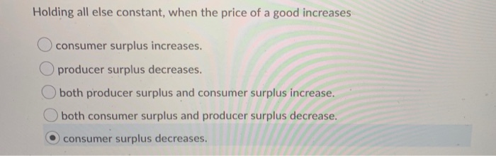 Solved Holding all else constant, when the price of a good | Chegg.com