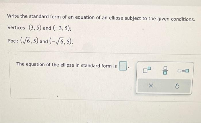 Solved Write the standard form of an equation of an ellipse | Chegg.com