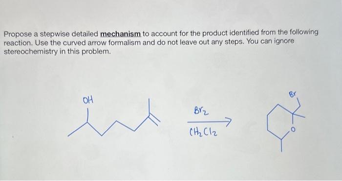 Solved Propose a stepwise detailed mechanism to account for | Chegg.com