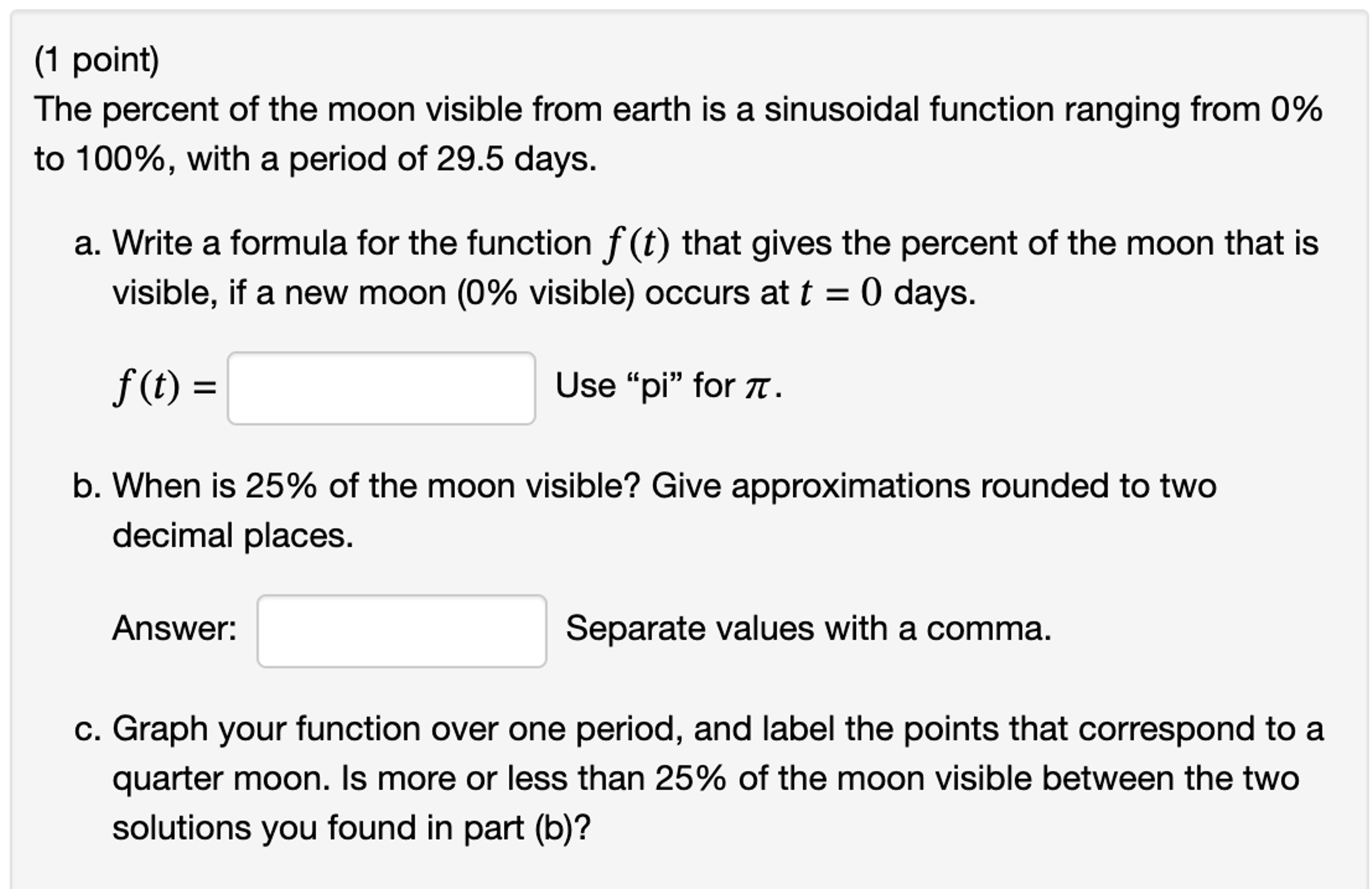 Solved (1 ﻿point)The percent of the moon visible from earth | Chegg.com