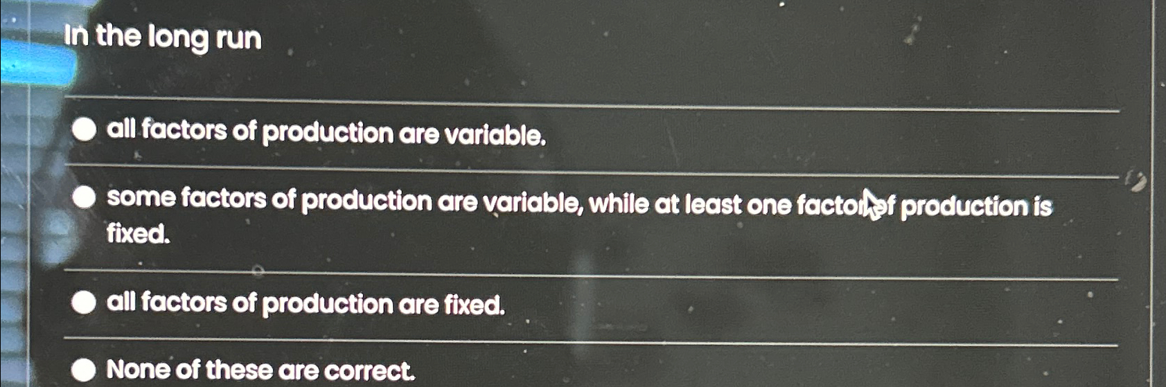 Solved In the long runall factors of production are | Chegg.com