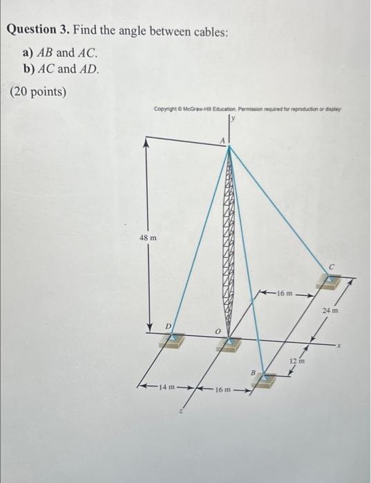 Solved Question 3. Find the angle between cables: a) AB and | Chegg.com