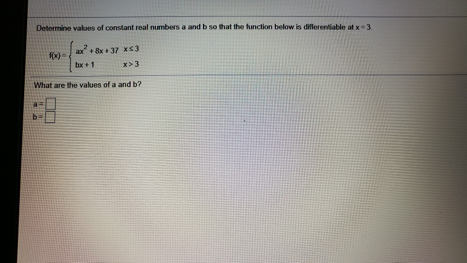 Solved Determine Values Of Constant Real Numbers A And B So