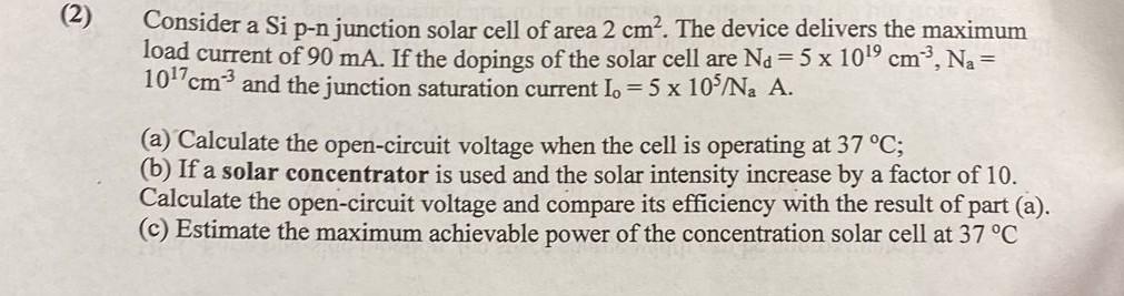 Solved (2) a Consider a Si p-n junction solar cell of area 2 | Chegg.com