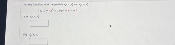 For the function, find the partials \( f_{\chi}(x, y) \) and \( f_{y}(x, y) \). \[ f(x, y)=4 x^{4}-7 x^{3} y^{2}-6 x y+7 \] (