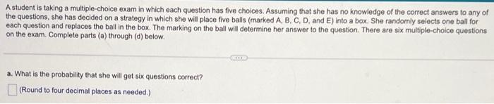 Solved A student is taking a multiple-choice exam in which | Chegg.com