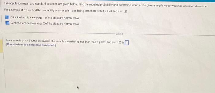 Solved The population mean and standard deviation are given | Chegg.com