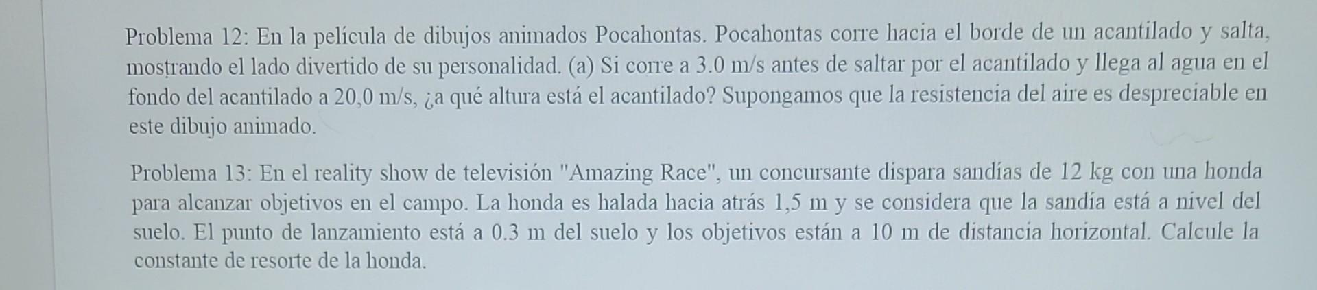 Problema 12: En la película de dibujos animados Pocahontas. Pocahontas corre hacia el borde de un acantilado y salta, mostria