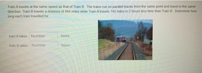 Solved Train A travels at the same speed as that of Train B. | Chegg.com