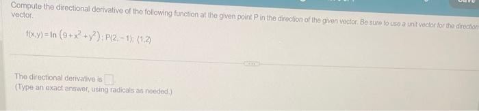 Solved Compute The Directional Derivative Of The Following