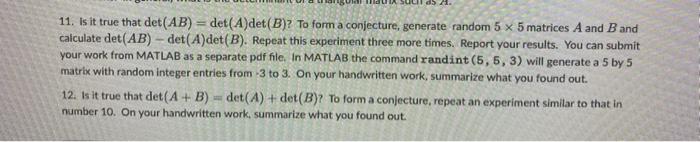 Solved 11. Is It True That Det(AB)=det(A)det(B) ? To Form A | Chegg.com